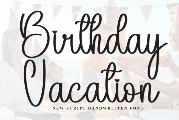 Celebrate with Style: The Birthday Vacation Display Font